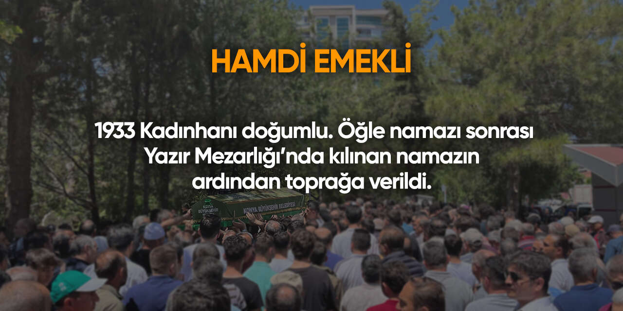 Konya'da bugün vefat edenler | 16 Mayıs 2026 9